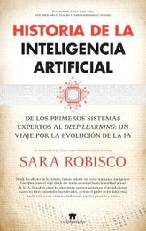 HISTORIA DE LA INTELIGENCIA ARTIFICIAL - 9788419414410